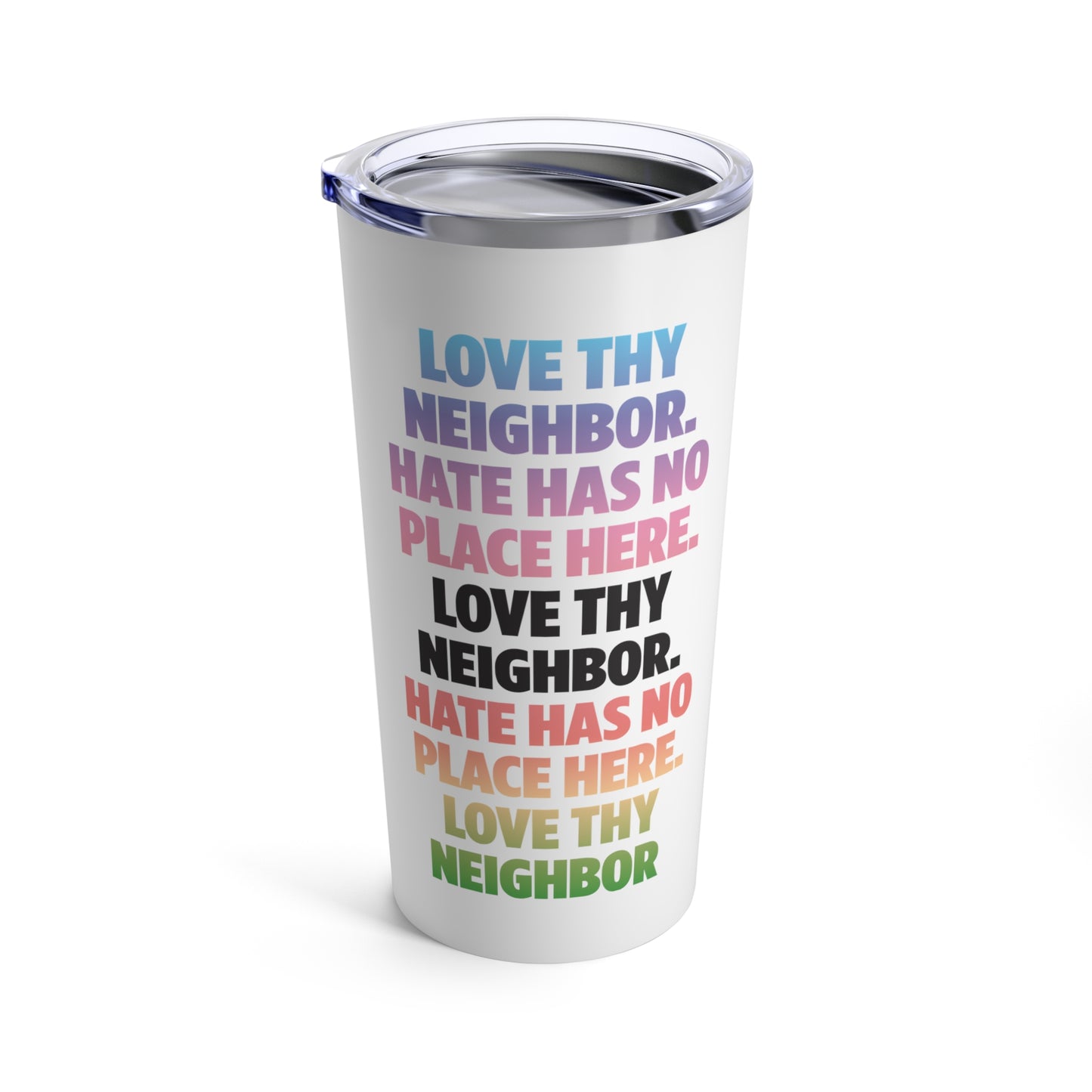 Love Thy Neighbor Tumbler