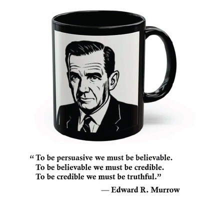 "Credible Brew” Mug - Edward Murrow  Quote