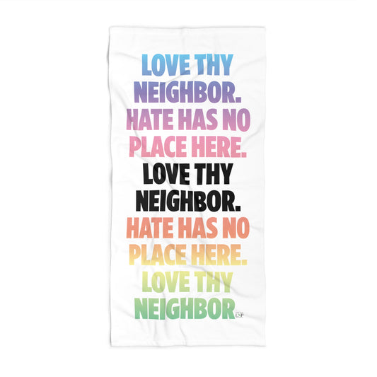 Love Thy Neighbor Beach Towel